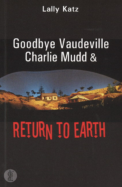 Goodbye Vaudeville Charlie Mudd / Return to Earth