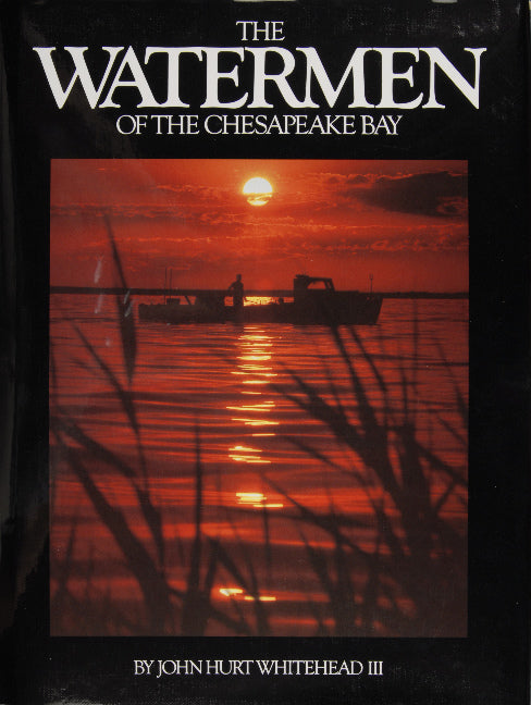 The Watermen of the Chesapeake Bay