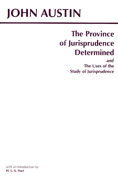 The Province of Jurisprudence Determined and The Uses of the Study of Jurisprudence