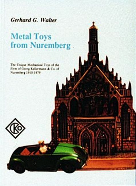Metal Toys from Nuremberg, 1910-1979