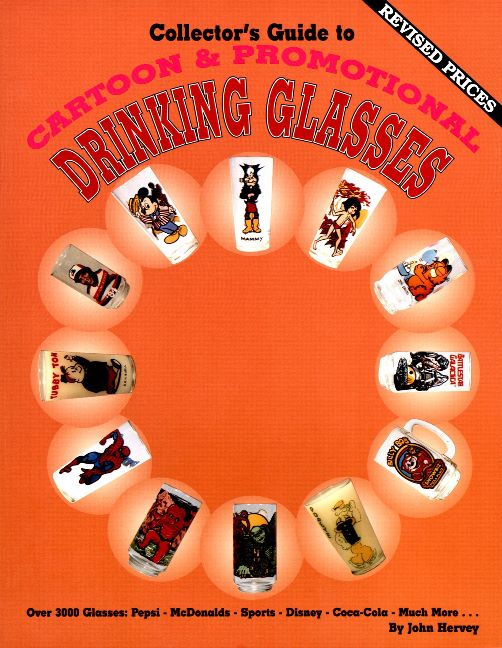 Collector's Guide to Cartoon & Promotional Drinking Glasses