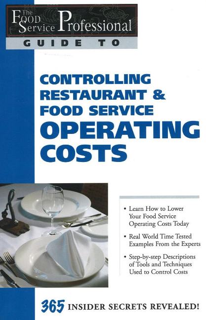 Food Service Professionals Guide to Controlling Restaurant & Food Service Operating Costs