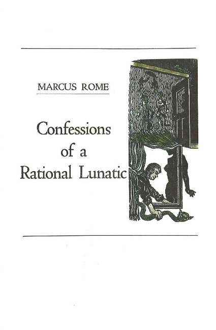 Confessions of a Rational Lunatic