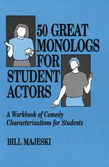 50 Great Monologs for Student Actors