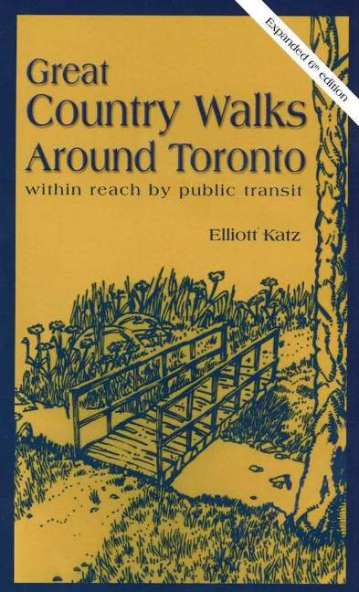 Great Country Walks Around Toronto, 6th Edition