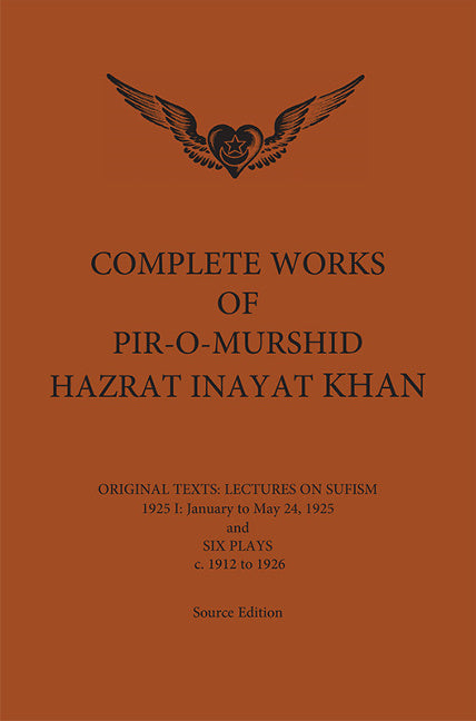Complete Works of Pir-O-Murshid Hazrat Inayat Khan 1925 1
