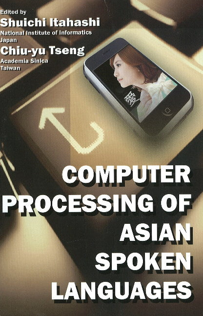 Computer Processing of Asian Spoken Languages