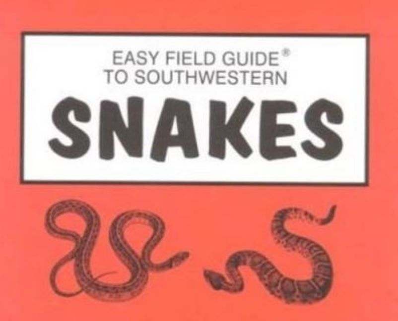 Easy Field Guide to Southwestern Snakes