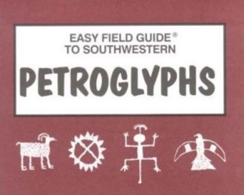 Easy Field Guide to Southwestern Petroglyphs
