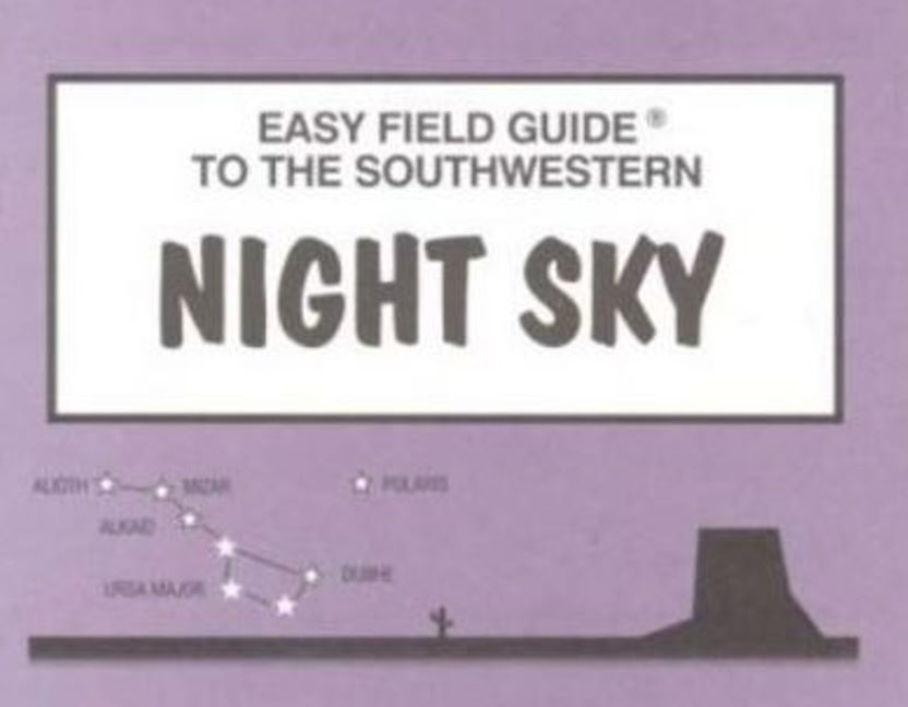 Easy Field Guide to the Southwestern Night Sky
