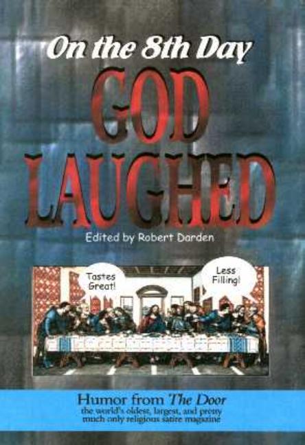 On the 8th Day God Laughed