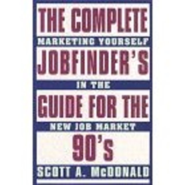 Complete Job Finders Guide for the 90's