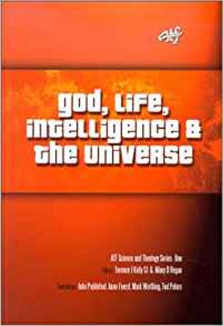 God, Life, Intelligence and the Universe