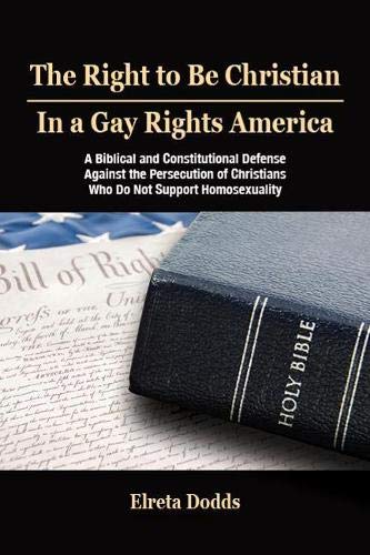 The Right to Be Christian in a Gay Rights America