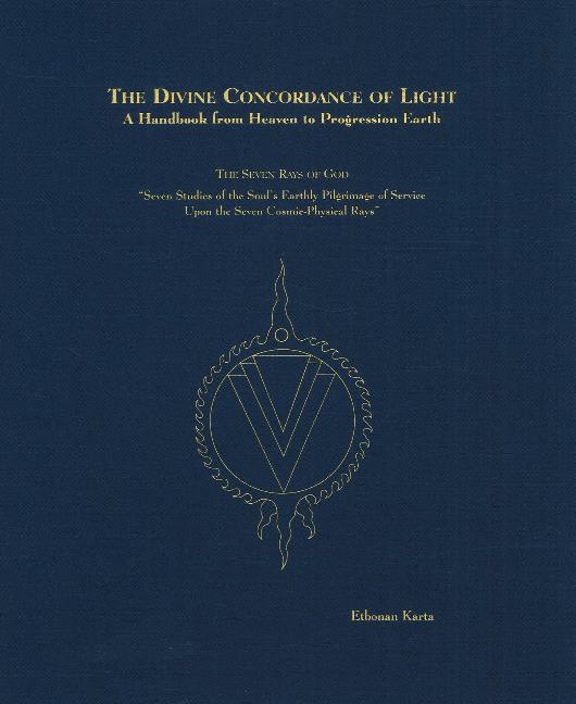 Divine Concordance of Light -- A Handbook from Heaven to Progression Earth