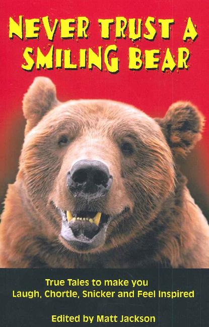 Never Trust A Smiling Bear