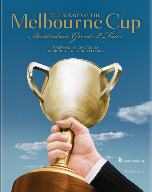 The Story of The Melbourne Cup