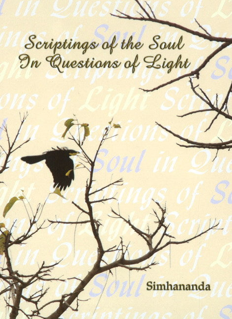 Scriptings of the Soul In Questions of Light