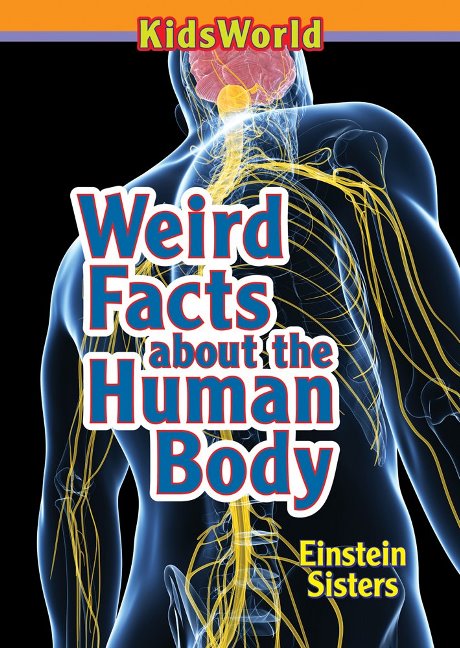 Weird Facts about the Human Body