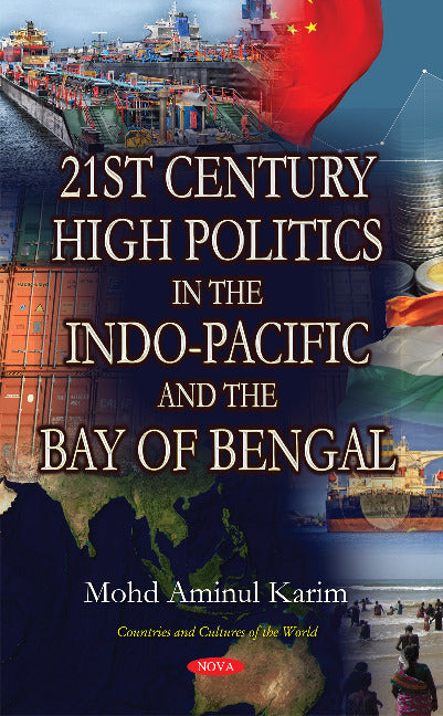 21st Century High Politics in the Indo-Pacific & the Bay of Bengal