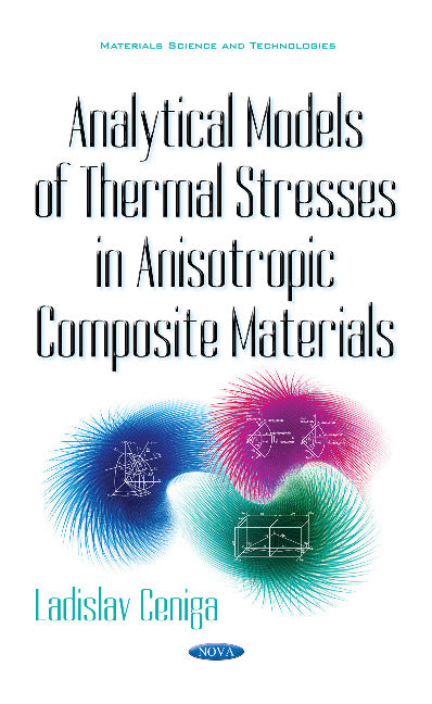 Analytical Models of Thermal Stresses in Anisotropic Composite Materials