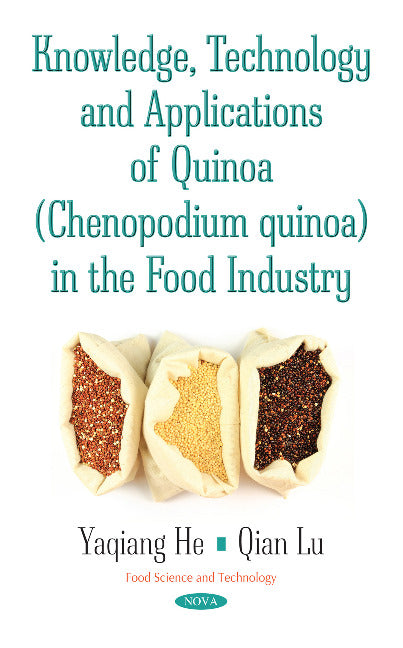 Knowledge, Technology & Applications of Quinoa (Chenopodium Quinoa) in the Food Industry