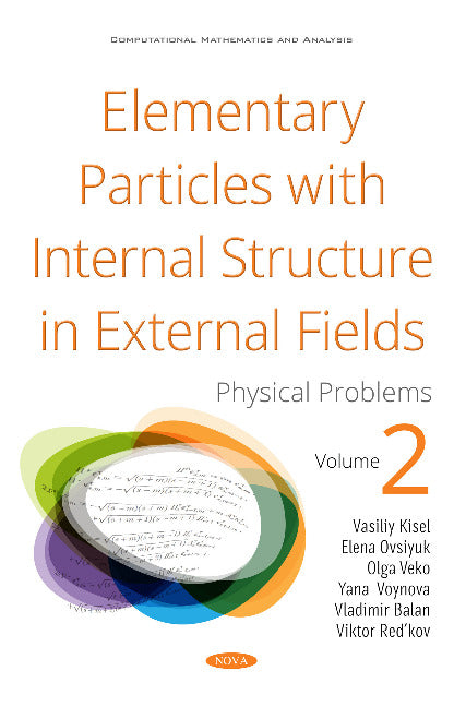 Elementary Particles with Internal Structure in External Fields. Vol II. Physical Problems