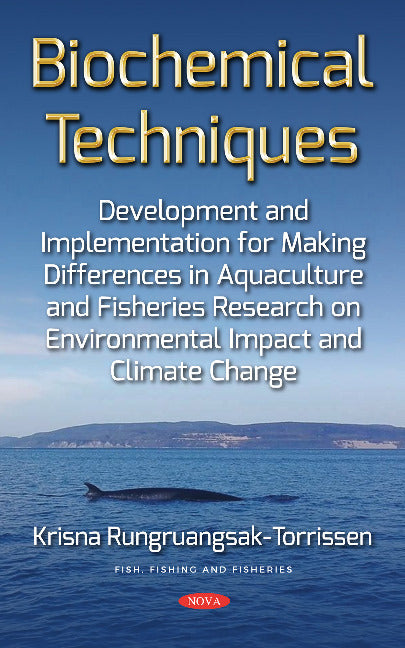 Biochemical Techniques Development and Implementation for Making Differences in Aquaculture and Fisheries Research on Environmental Impact and Climate Change