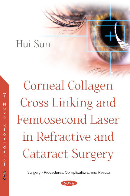 Corneal Collagen Cross-Linking and Femtosecond Laser in  Refractive and Cataract Surgery