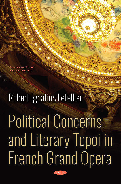 Political Concerns and Literary Topoi in French Grand Opera