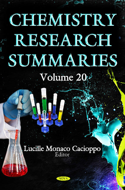 Chemistry Research Summaries Volume 20 (With Biographical Sketches)