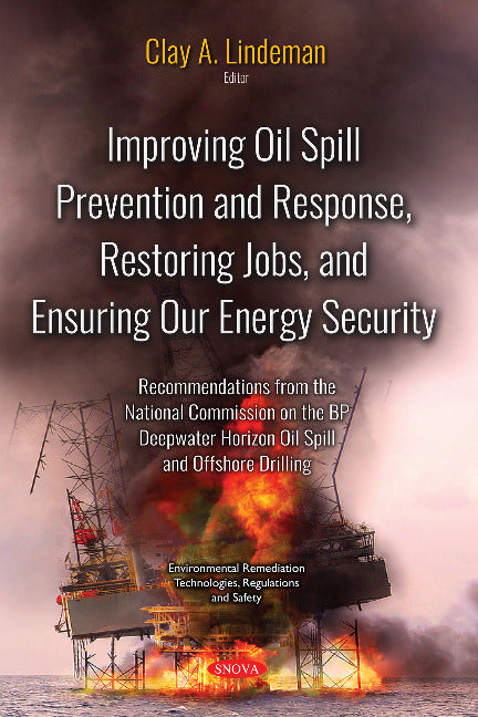 Improving Oil Spill Prevention and Response, Restoring Jobs, and Ensuring Our Energy Security