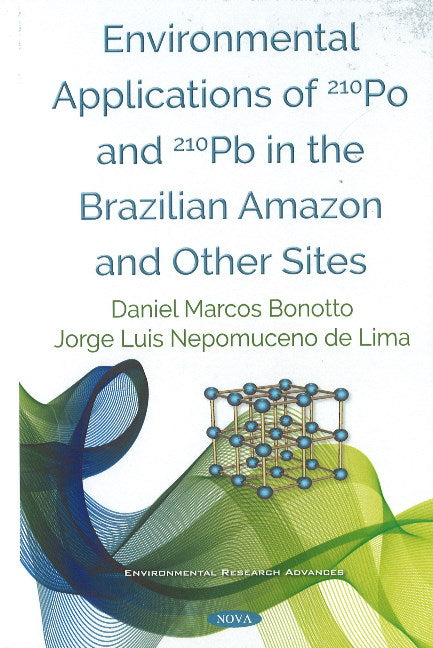 Environmental Applications of 210Po and 210Pb in the  Brazilian Amazon and Other Sites