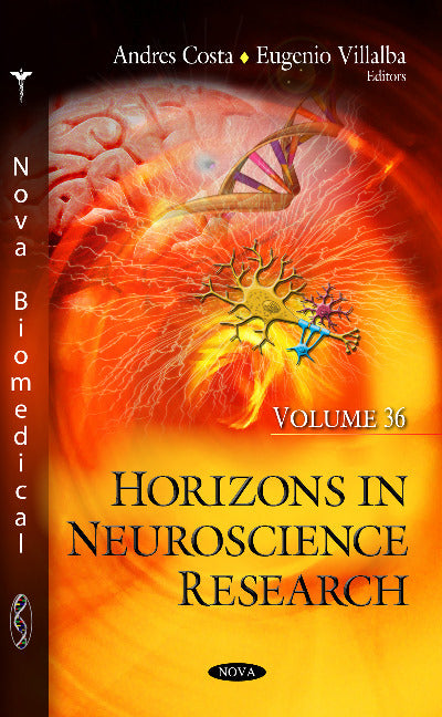 Horizons in Neuroscience Research. Volume 36