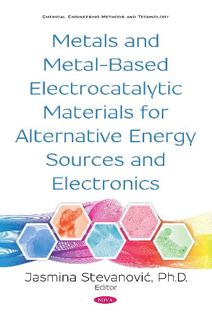 Metals and Metal-Based Electrocatalytic Materials for Alternative Energy Sources and Electronics