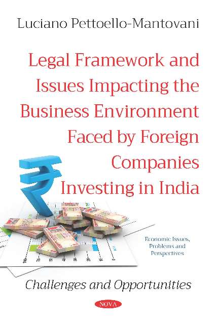 Legal Framework and Issues Impacting the Business Environment Faced by Foreign Companies Investing in India