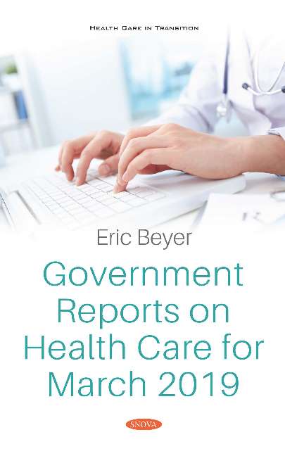 Government Reports on Health Care for March 2019