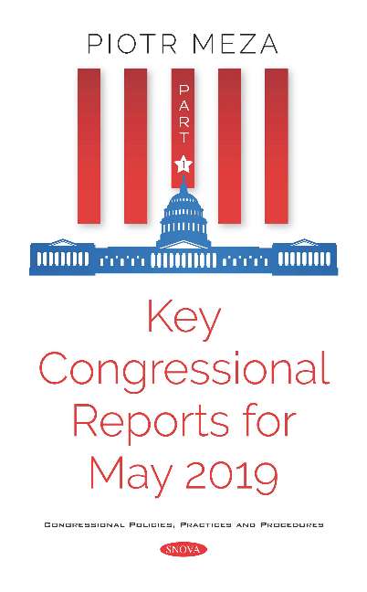 Key Congressional Reports for May 2019. Part I