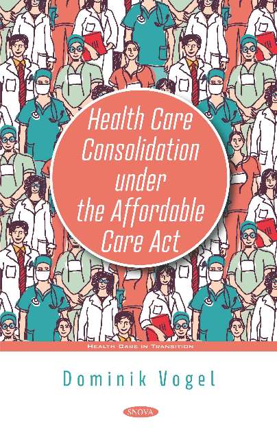 Health Care Consolidation under the Affordable Care Act
