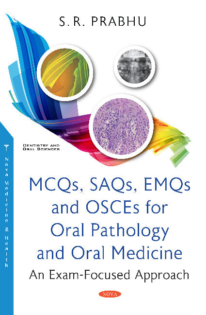 MCQs, SAQs, EMQs and OSCEs for Oral Pathology and Oral Medicine