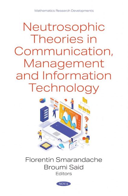 Neutrosophic Theories in Communication, Management and Information Technology