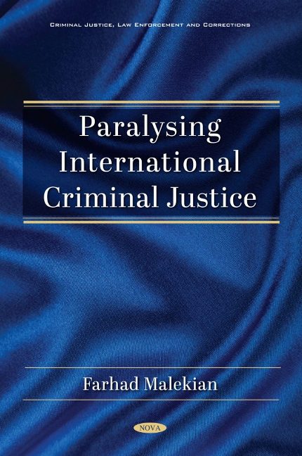 Paralysing International Criminal Justice