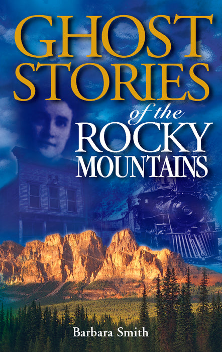 Ghost Stories of the Rocky Mountains