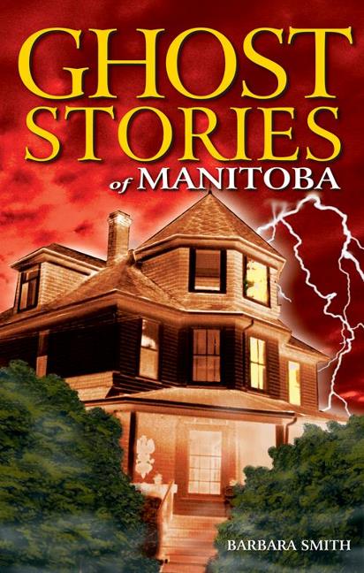 Ghost Stories of Manitoba