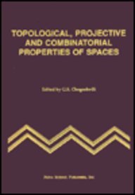 Topological, Projective & Combinatorial Properties of Spaces