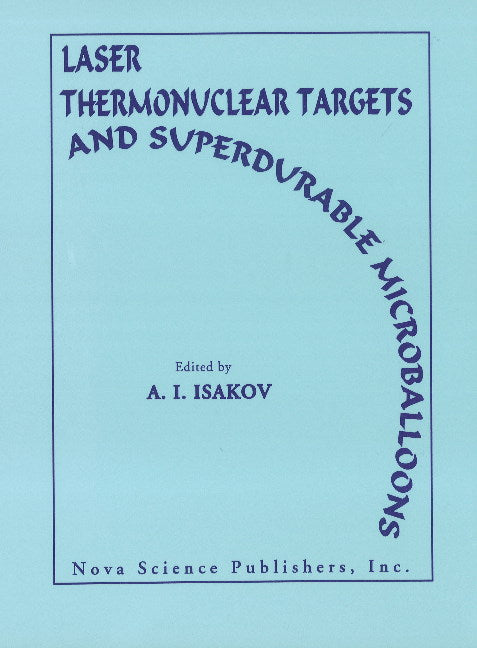 Laser Thermonuclear Targets & Superdurable Microballoons