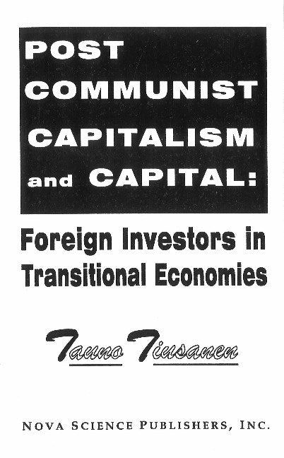 Post Communist Capitalism & Capital Foreign Investors in Transitional Economies