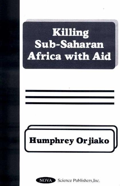 Killing Sub-Saharan Africa with Aid