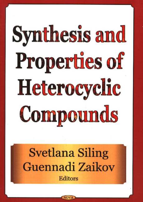 Synthesis & Properties of Heterocyclic Compounds