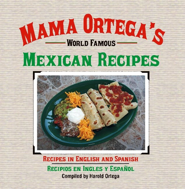 Mama Ortega's World Famous Recipes